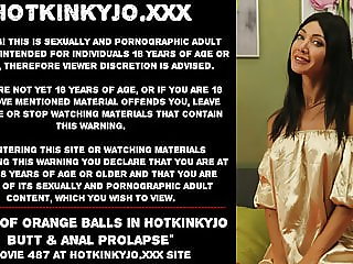 Tons of orange balls in Hotkinkyjo butt & anal prolapse