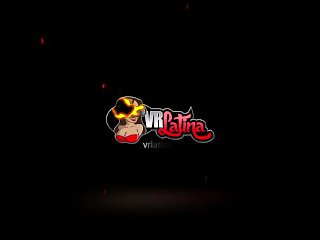 'VRLatina - Brazilian Babe in Anal 5K VR'